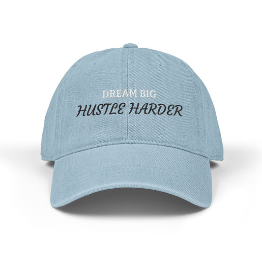 Embroidered Denim Cap — "Dream Big Hustle Harder" Motivational Hat